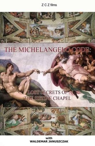 The Michelangelo Code: Lost Secrets of the Sistine Chapel (2005)