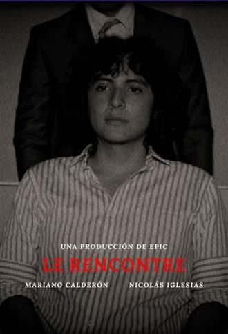 LE RENCONTRE (EL ENCUENTRO) (2024)