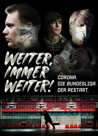 Weiter, immer weiter - Corona. Die Bundesliga. Der Restart. (2020)