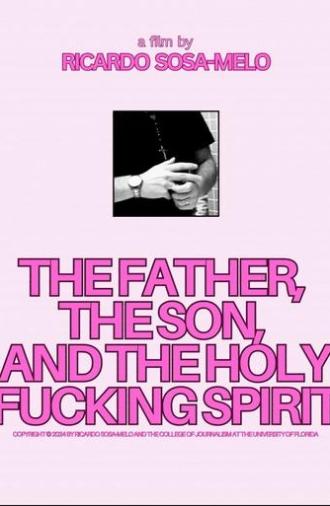 The Father, The Son, And The Holy F*cking Spirit (2024)