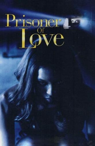 Prisoner of Love (1999)