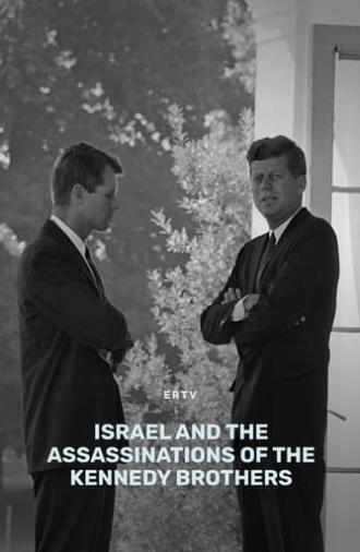 Israel and the Assassinations of The Kennedy brothers (2019)