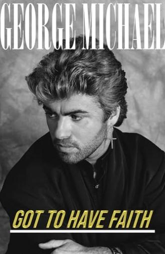 George Michael: Got to Have Faith (2019)