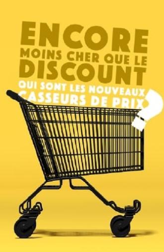 Encore moins cher que le discount : Qui sont les nouveaux casseurs de prix ? (2021)