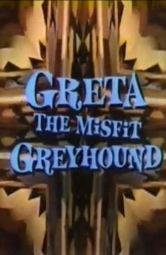 Greta, the Misfit Greyhound (1963)