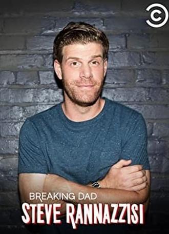 Steve Rannazzisi: Breaking Dad (2015)