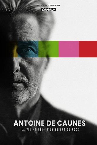 Antoine de Caunes : la vie rêvée d'un enfant du rock (2025)