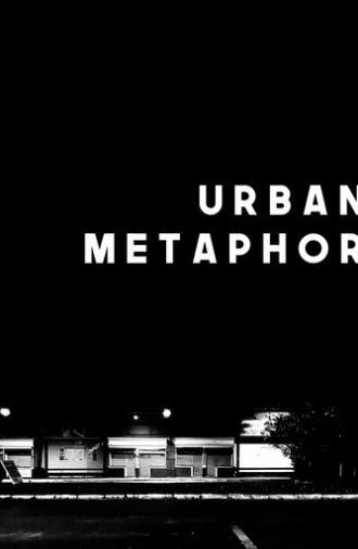 Urban Metaphor (2025)