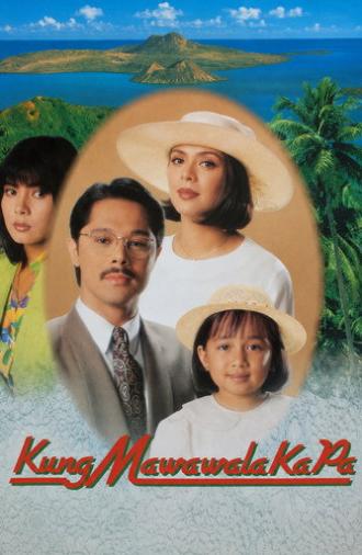 Kung Mawawala Ka Pa (1993)