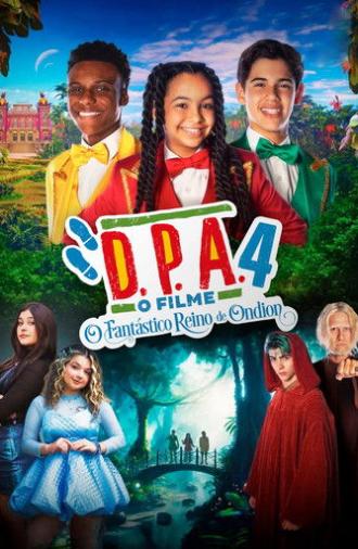 D.P.A. 4: O Fantástico Reino de Ondion (2025)