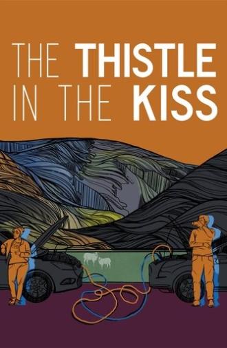 The Thistle in the Kiss (2025)