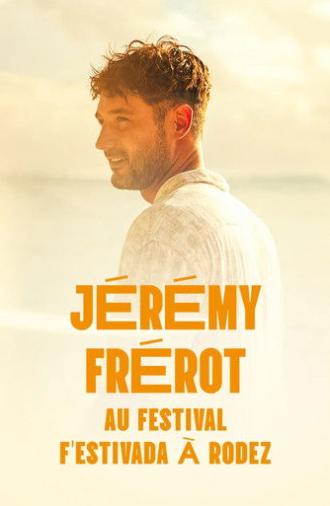 Jérémy Frerot en concert au F'Estivada de Rodez (2025)