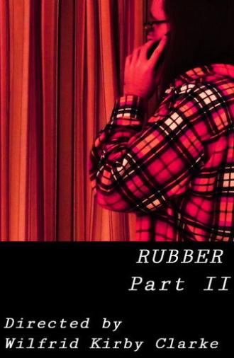 Rubber - Part II (2025)