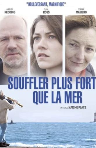 Souffler plus fort que la mer (2017)