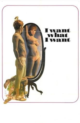 I Want What I Want (1972)