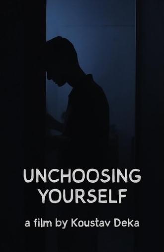 Unchoosing Yourself (2025)