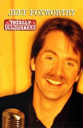 Jeff Foxworthy: Totally Committed (1998)