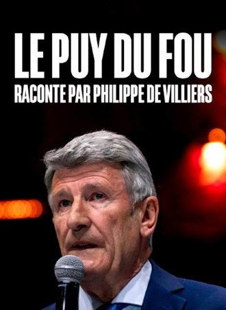 Le Puy du Fou raconté par Philippe de Villiers (2022)