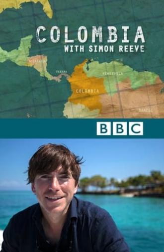 Colombia with Simon Reeve (2017)