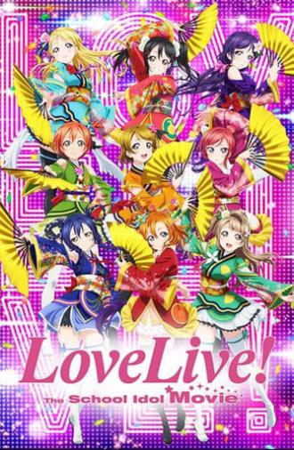 Love Live! The School Idol Movie (2015)