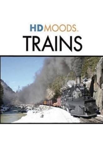 HD Moods: Trains (2009)