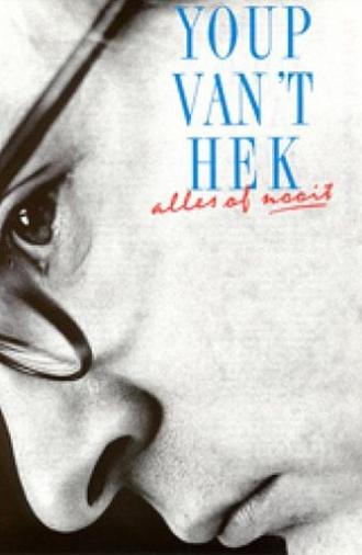 Youp van 't Hek: Alles of Nooit (1991)