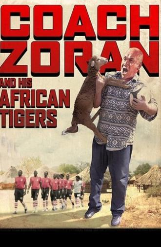 Coach Zoran and His African Tigers (2014)