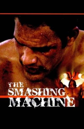 The Smashing Machine (2002)