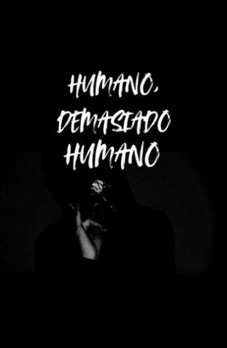 Humano, demasiado humano. (2026)