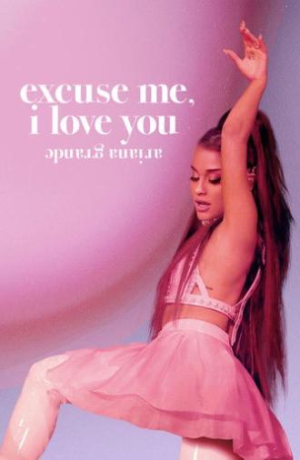 ariana grande: excuse me, i love you (2020)