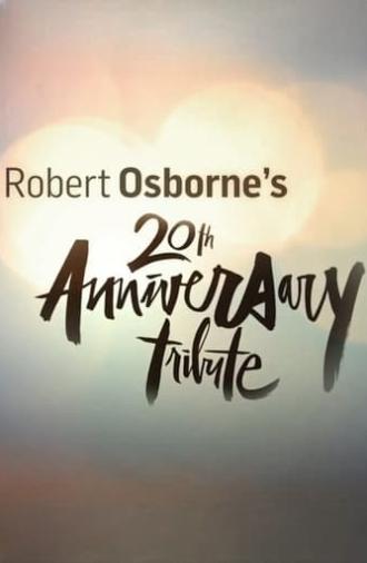 Robert Osborne's 20th Anniversary Tribute (2015)