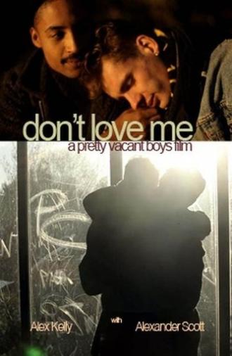 Don't Love Me (2017)