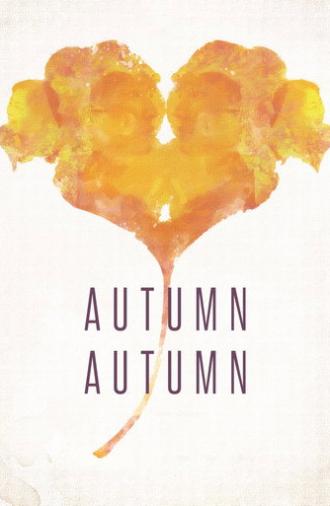 Autumn, Autumn (2018)