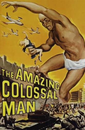 The Amazing Colossal Man (1957)