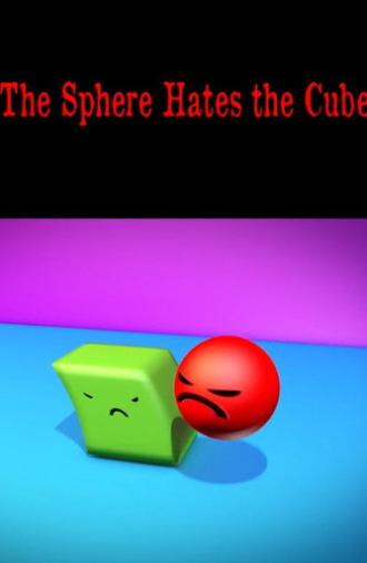 The Sphere Hates the Cube (2013)