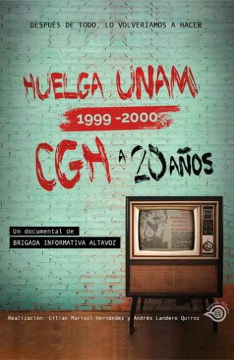 Huelga UNAM 1999 - 2000: CGH a 20 Años (2019)