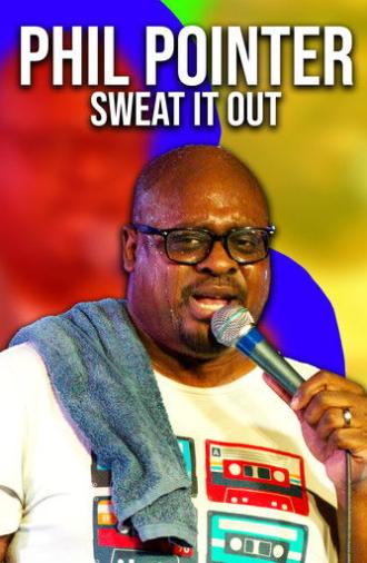 Phil Pointer: Sweat it Out (2023)