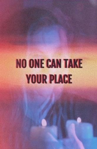 No One Can Take Your Place (2015)