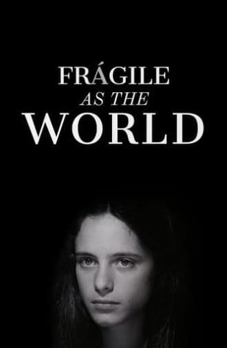 Fragile as the World (2001)