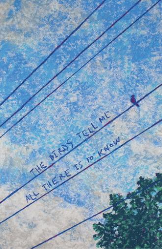 The Birds Tell Me All There Is to Know (2026)