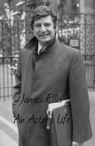 James Ellis: An Actor's Life (2007)