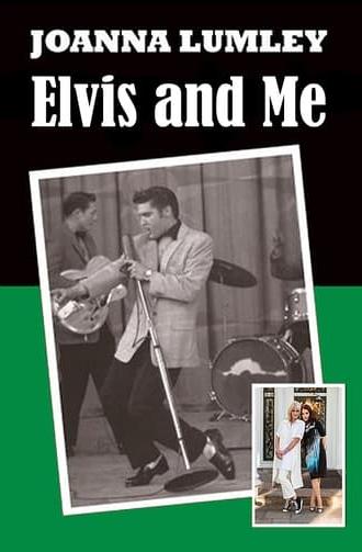 Joanna Lumley: Elvis and Me (2015)