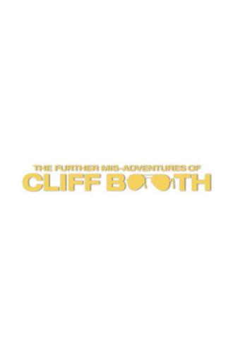 THE FURTHER MIS-ADVENTURES OF CLIFF BOOTH (2026)