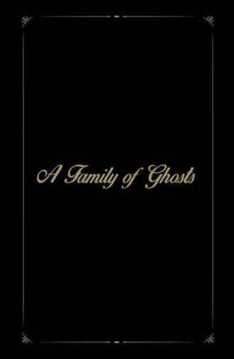 A Family of Ghosts (2016)