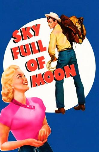 Sky Full of Moon (1952)
