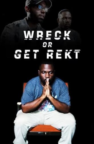 Wreck Or Get Rekt (2016)