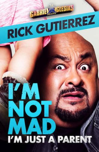 Gabriel Iglesias Presents Rick Gutierrez: I'm Not Mad, I'm Just a Parent (2014)