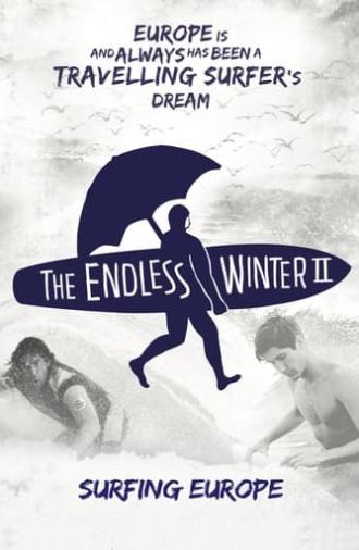 The Endless Winter II: Surfing Europe (2017)