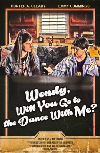 Wendy, Will You Go to the Dance With Me? (2021)
