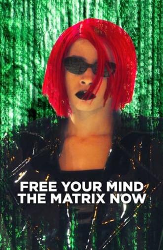 Free Your Mind: The Matrix Now (2023)